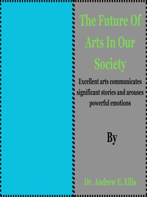 cover image of The future of arts in our society